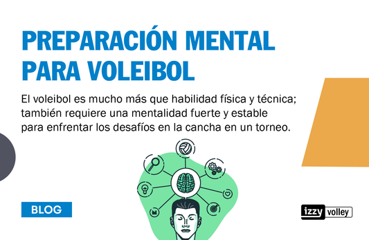 Preparación Mental para Competencias de Voleibol: Consejos para Mejorar tu Juego